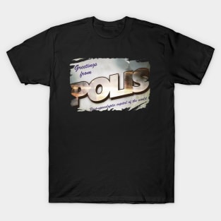 Greetings From Polis T-Shirt